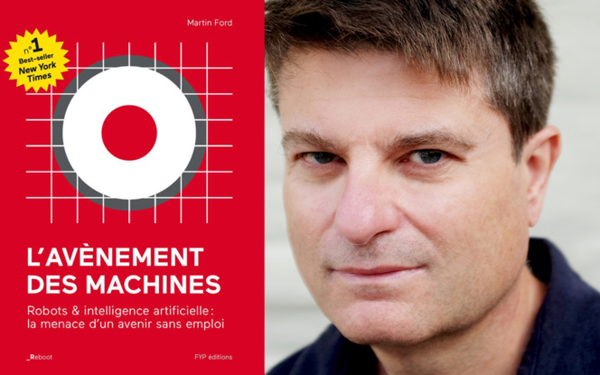 Martin Ford et son ouvrage Rise of robots en version française Martin Ford et son ouvrage Rise of robots en version française