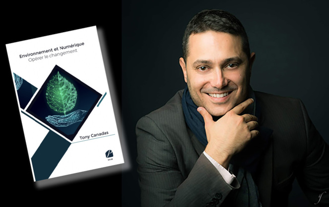 Tony Canadas auteur du livre « Environnement et Numérique : opérer le changement » Tony Canadas auteur du livre « Environnement et Numérique : opérer le changement »