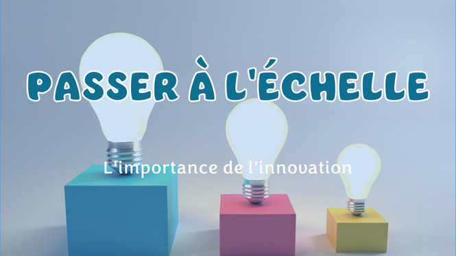 L'innovation ne vaut rien si elle ne passe pas à l’échelle. L'innovation ne vaut rien si elle ne passe pas à l’échelle.